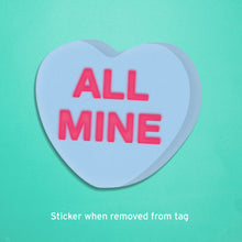 Load image into Gallery viewer, All Mine Candy Heart Gift Tag / Sticker in one