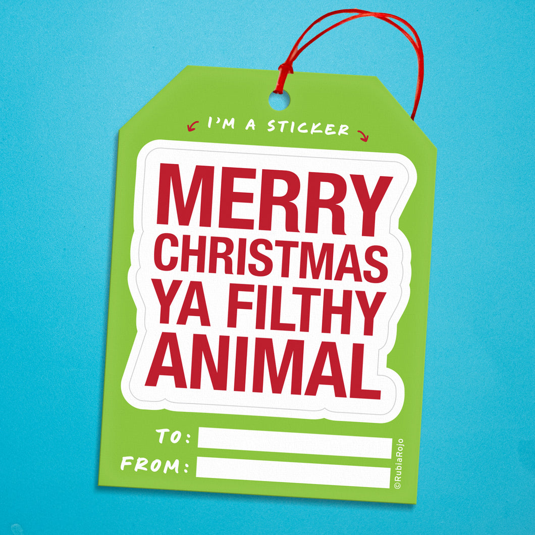 Merry Christmas Ya Filthy Animal Gift Tag / Sticker in one