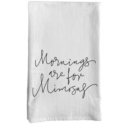 Mornings are for Mimosas Towel